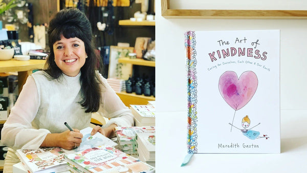 Practicing The Art of Kindness With Meredith Gaston